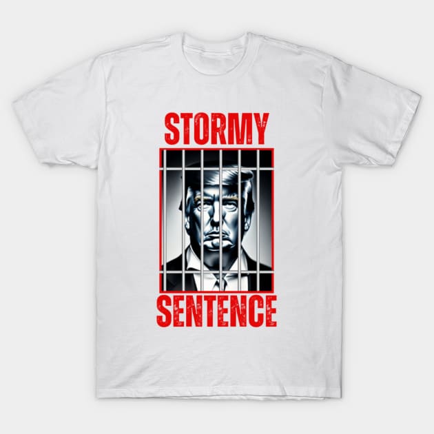 Stormy Sentence Trump T-Shirt by LotsOfArt